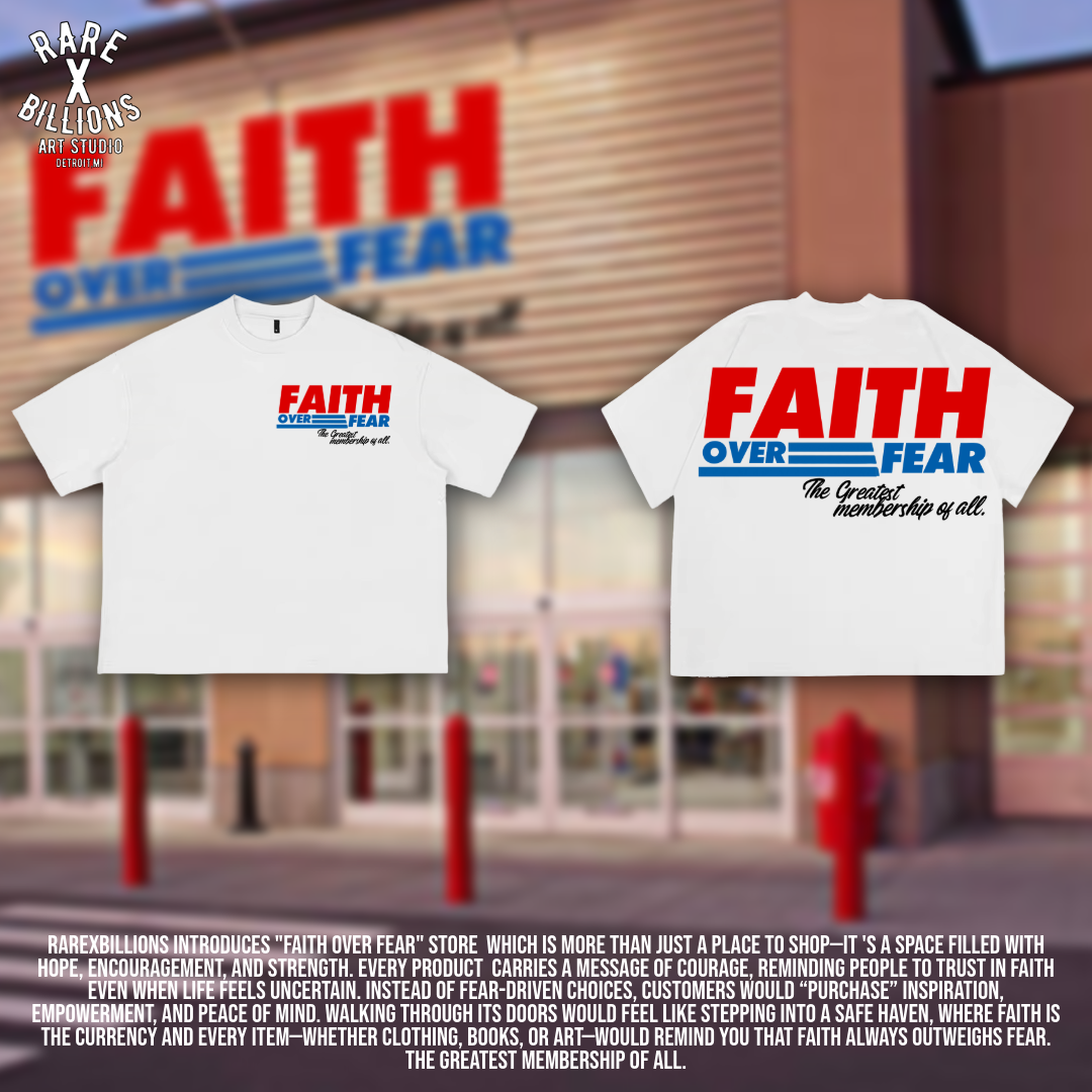 RAREXBILLIONS “FAITH OVER FEAR” TEE