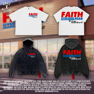 RAREXBILLIONS “FAITH OVER FEAR” TEE
