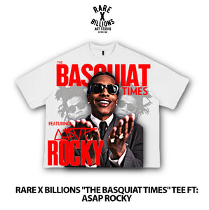 RARE X BILLIONS “THE BASQUIAT TIMES” FT: ASAP ROCKY
